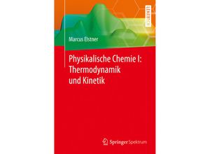 9783662553633 - Physikalische Chemie I - Marcus Elstner Kartoniert (TB)