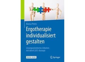 9783662554777 - Ergotherapie individualisiert gestalten m 1 Buch m 1 E-Book - Bianca Peters Kartoniert (TB)