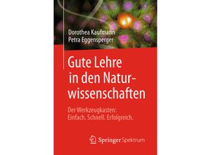 9783662555194 - Gute Lehre in den Naturwissenschaften - Dorothea Kaufmann Petra Eggensperger Kartoniert (TB)