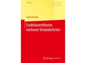 9783662555415 - Masterclass   Funktionentheorie mehrerer Veränderlicher - Jörg Eschmeier Kartoniert (TB)