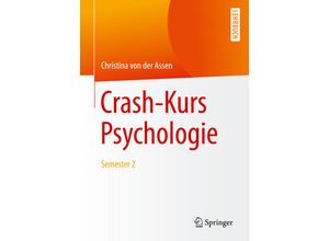 9783662557464 - Crash-Kurs Psychologie - Christina von der Assen Kartoniert (TB)