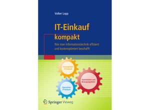 9783662559512 - IT kompakt   IT-Einkauf kompakt - Volker Lopp Kartoniert (TB)