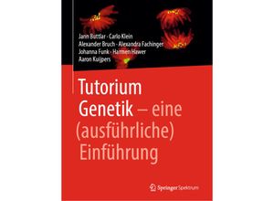 9783662560662 - Tutorium Genetik - Jann Buttlar Carlo Klein Alexander Bruch Alexandra Fachinger Johanna Funk Harmen Hawer Aaron Kuijpers Kartoniert (TB)