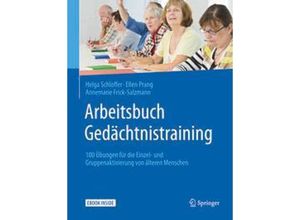 9783662562383 - Arbeitsbuch Gedächtnistraining m 1 Buch m 1 E-Book - Helga Schloffer Ellen Prang Annemarie Frick-Salzmann Kartoniert (TB)