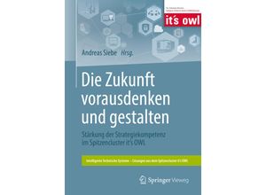 9783662562635 - Intelligente Technische Systeme - Lösungen aus dem Spitzencluster its OWL   Die Zukunft vorausdenken und gestalten Kartoniert (TB)