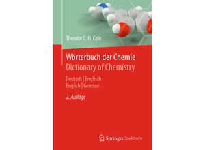 9783662563304 - Wörterbuch der Chemie - Dictionary of Chemistry - Theodor C H Cole Kartoniert (TB)