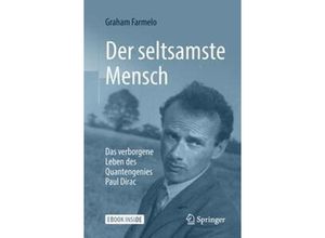 9783662565780 - Der seltsamste Mensch m 1 Buch m 1 E-Book - Graham Farmelo Kartoniert (TB)