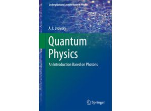 9783662565827 - Undergraduate Lecture Notes in Physics   Quantum Physics - AI Lvovsky Kartoniert (TB)