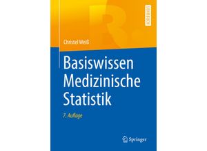 9783662565872 - Springer-Lehrbuch   Basiswissen Medizinische Statistik - Christel Weiß Kartoniert (TB)