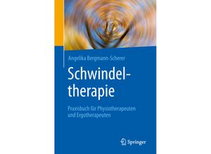 9783662567098 - Schwindeltherapie - Angelika Bergmann-Scherer Kartoniert (TB)