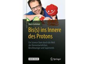 9783662567470 - Bis(s) ins Innere des Protons m 1 Buch m 1 E-Book - Boris Lemmer Kartoniert (TB)