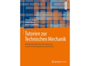 9783662567579 - Tutorien zur Technischen Mechanik - Christian Kautz Andrea Brose Norbert Hoffmann Kartoniert (TB)