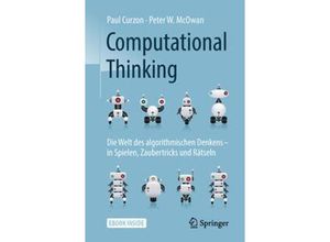 9783662567739 - Computational Thinking m 1 Buch m 1 E-Book - Paul Curzon Peter W McOwan Kartoniert (TB)