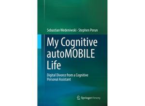 9783662572078 - My Cognitive autoMOBILE Life - Sebastian Wedeniwski Stephen Perun Kartoniert (TB)