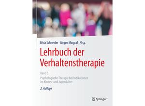 9783662573686 - Lehrbuch der Verhaltenstherapie 3 Psychologische Therapie bei Indikationen im Kindes- und Jugendalter Gebunden