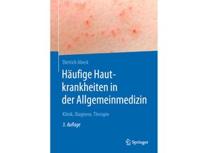 9783662574461 - Häufige Hautkrankheiten in der Allgemeinmedizin - Dietrich Abeck Gebunden