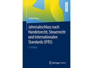 9783662574782 - Jahresabschluss nach Handelsrecht Steuerrecht und internationalen Standards (IFRS) - Rudolf Heno Kartoniert (TB)