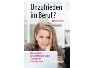 9783662575079 - Unzufrieden im Beruf? - Brigitte Bürger Kartoniert (TB)