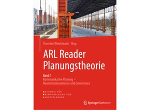 9783662576298 - ARL Reader Planungstheorie Kommunikative Planung - Neoinstitutionalismus   Governance Band 1 Kartoniert (TB)