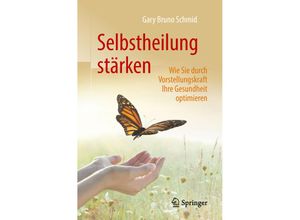 9783662576731 - Selbstheilung stärken - Gary Bruno Schmid Kartoniert (TB)