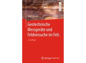 9783662578230 - Geotechnische Messgeräte und Feldversuche im Fels - Edwin Fecker Kartoniert (TB)