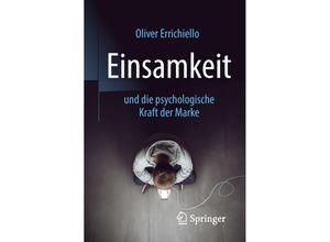 9783662578292 - Einsamkeit und die psychologische Kraft der Marke - Oliver Errichiello Kartoniert (TB)