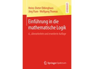 9783662580288 - Einführung in die mathematische Logik - Heinz-Dieter Ebbinghaus Jörg Flum Wolfgang Thomas Kartoniert (TB)