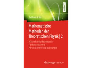 9783662580745 - Mathematische Methoden der Theoretischen Physik 2 - Gebhard Grübl Kartoniert (TB)