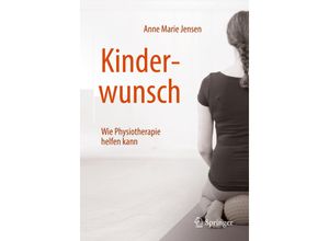 9783662582763 - Kinderwunsch - Wie Physiotherapie helfen kann - Anne Marie Jensen Kartoniert (TB)