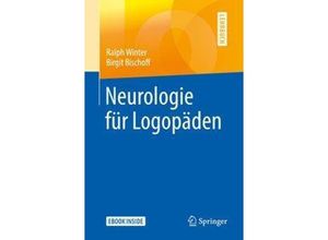 9783662583098 - Neurologie für Logopäden m 1 Buch m 1 E-Book - Ralph Winter Birgit Bischoff Kartoniert (TB)