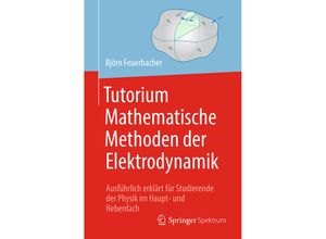 9783662583395 - Tutorium Mathematische Methoden der Elektrodynamik - Björn Feuerbacher Kartoniert (TB)