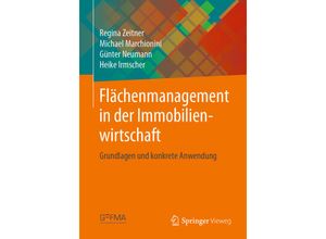 9783662584750 - Flächenmanagement in der Immobilienwirtschaft - Regina Zeitner Michael Marchionini Günter Neumann Heike Irmscher Kartoniert (TB)