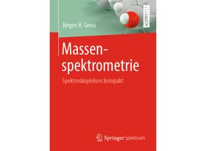 9783662586341 - Massenspektrometrie - Jürgen H Gross Kartoniert (TB)