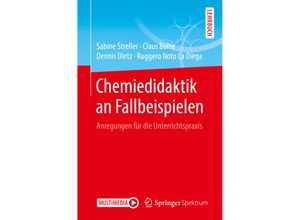 9783662586440 - Chemiedidaktik an Fallbeispielen - Sabine Streller Claus Bolte Dennis Dietz Ruggero Noto La Diega Kartoniert (TB)