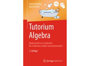 9783662586891 - Tutorium Algebra - Florian Modler Martin Kreh Kartoniert (TB)