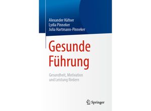 9783662587508 - Gesunde Führung - Alexander Häfner Lydia Pinneker Julia Hartmann-Pinneker Kartoniert (TB)