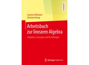 9783662587652 - Arbeitsbuch zur linearen Algebra - Laurenz Göllmann Christian Henig Kartoniert (TB)