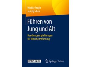 9783662588840 - Führen von Jung und Alt - Wiebke Stegh Jurij Ryschka Kartoniert (TB)