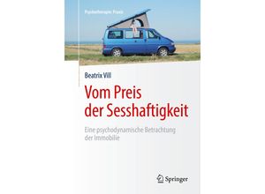 9783662589427 - Psychotherapie Praxis   Vom Preis der Sesshaftigkeit - Beatrix Vill Kartoniert (TB)