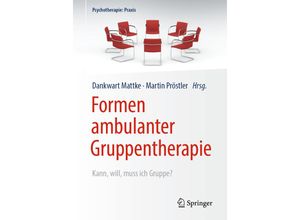 9783662590911 - Psychotherapie Praxis   Formen ambulanter Gruppentherapie Kartoniert (TB)