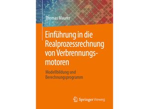 9783662592618 - Einführung in die Realprozessrechnung von Verbrennungsmotoren - Thomas Maurer Kartoniert (TB)