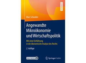 9783662593691 - Angewandte Mikroökonomie und Wirtschaftspolitik - Marc Scheufen Kartoniert (TB)