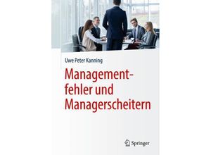 9783662593851 - Managementfehler und Managerscheitern - Uwe Peter Kanning Kartoniert (TB)