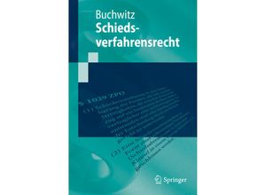 9783662594612 - Springer-Lehrbuch   Schiedsverfahrensrecht - Wolfram Buchwitz Kartoniert (TB)