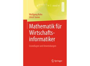 9783662594674 - Mathematik für Wirtschaftsinformatiker - Wolfgang Kohn Ulrich Tamm Kartoniert (TB)