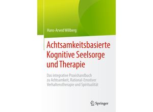 9783662594698 - Achtsamkeitsbasierte Kognitive Seelsorge und Therapie - Hans-Arved Willberg Kartoniert (TB)