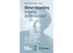 9783662595282 - Werner Heisenberg Ordnung der Wirklichkeit m 1 Buch m 1 E-Book Kartoniert (TB)