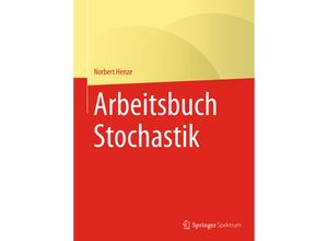 9783662597217 - Arbeitsbuch Stochastik - Norbert Henze Kartoniert (TB)