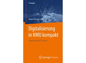 9783662597378 - IT kompakt   Digitalisierung in KMU - Daniel Christian Leeser Kartoniert (TB)