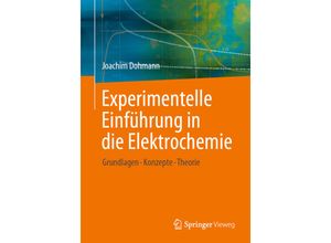 9783662597620 - Experimentelle Einführung in die Elektrochemie - Joachim Dohmann Kartoniert (TB)